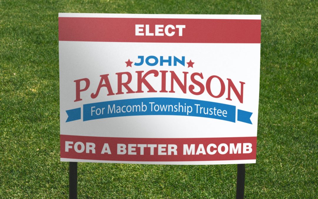 John Parkinson for Macomb Township Trustee – Yard Signs 2020